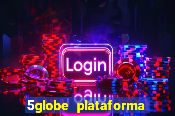 5globe plataforma de jogos